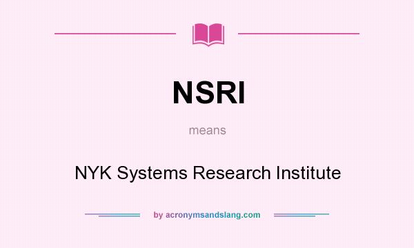 What does NSRI mean? It stands for NYK Systems Research Institute