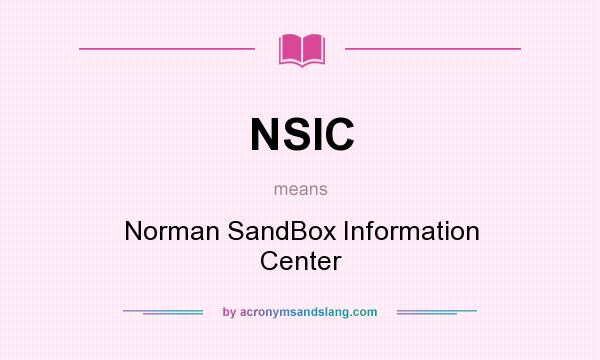 What does NSIC mean? It stands for Norman SandBox Information Center