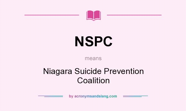 What does NSPC mean? It stands for Niagara Suicide Prevention Coalition