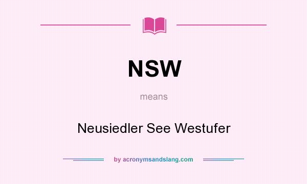 What does NSW mean? It stands for Neusiedler See Westufer