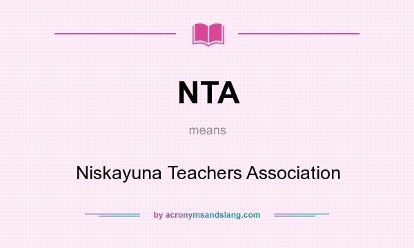 What does NTA mean? It stands for Niskayuna Teachers Association