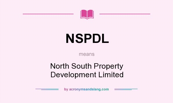 What does NSPDL mean? It stands for North South Property Development Limited