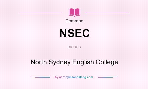 What does NSEC mean? It stands for North Sydney English College