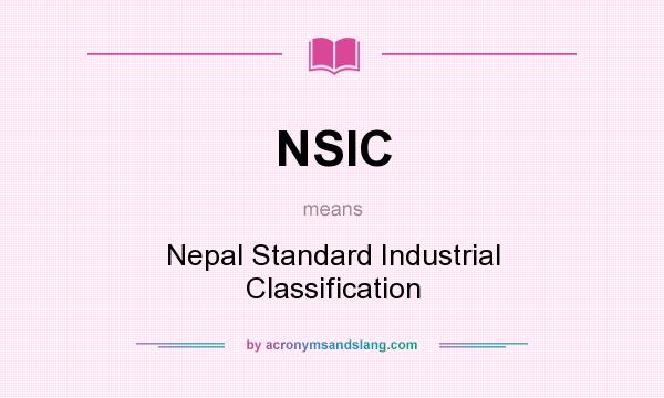 What does NSIC mean? It stands for Nepal Standard Industrial Classification