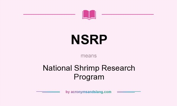 What does NSRP mean? It stands for National Shrimp Research Program