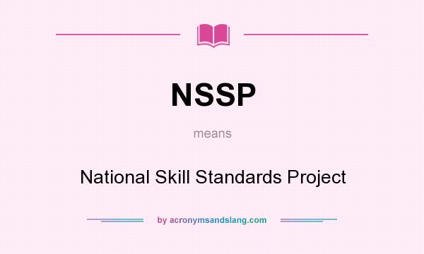 What does NSSP mean? It stands for National Skill Standards Project