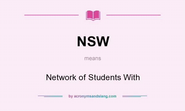What does NSW mean? It stands for Network of Students With