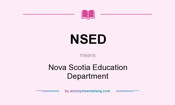 What does NSED mean? It stands for Nova Scotia Education Department