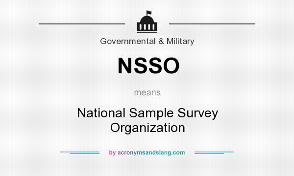 What does NSSO mean? It stands for National Sample Survey Organization