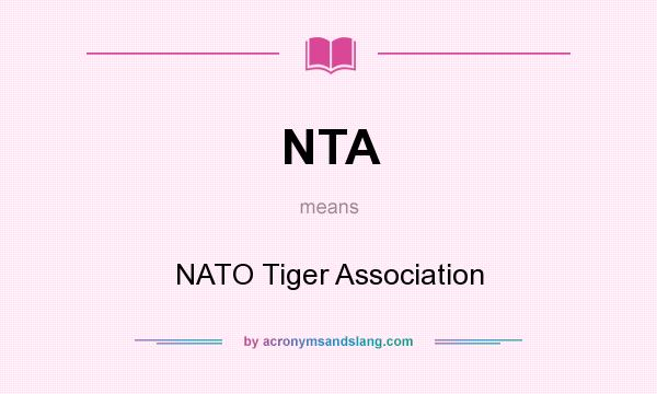 What does NTA mean? It stands for NATO Tiger Association