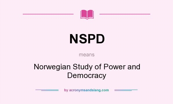 What does NSPD mean? It stands for Norwegian Study of Power and Democracy