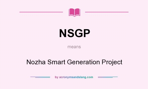 What does NSGP mean? It stands for Nozha Smart Generation Project