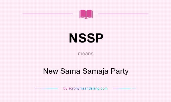 What does NSSP mean? It stands for New Sama Samaja Party