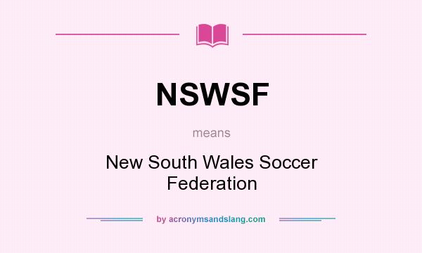 What does NSWSF mean? It stands for New South Wales Soccer Federation