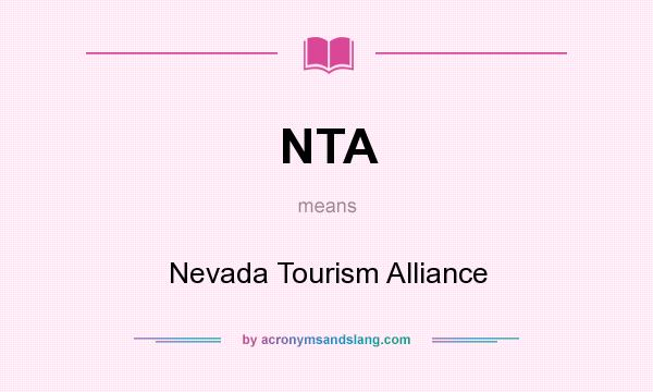 What does NTA mean? It stands for Nevada Tourism Alliance