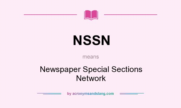 What does NSSN mean? It stands for Newspaper Special Sections Network