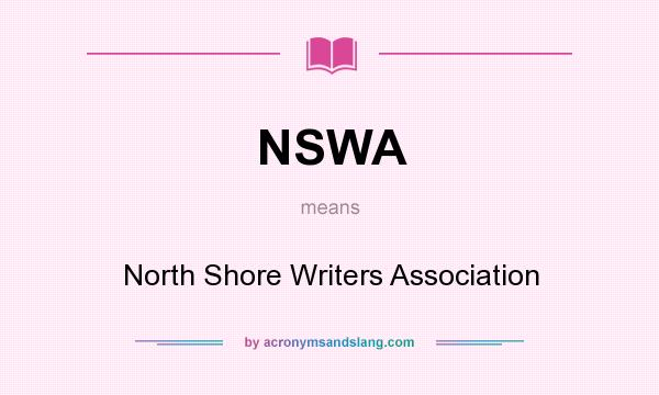 What does NSWA mean? It stands for North Shore Writers Association