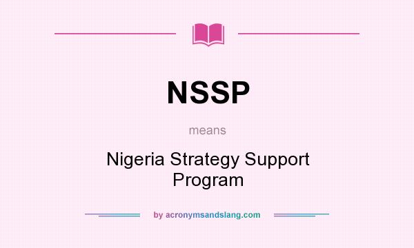 What does NSSP mean? It stands for Nigeria Strategy Support Program