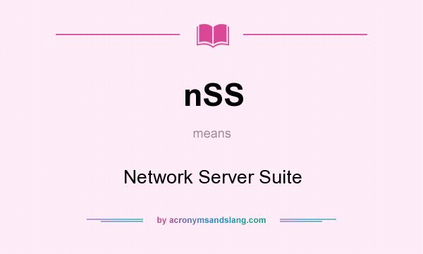 What does nSS mean? It stands for Network Server Suite