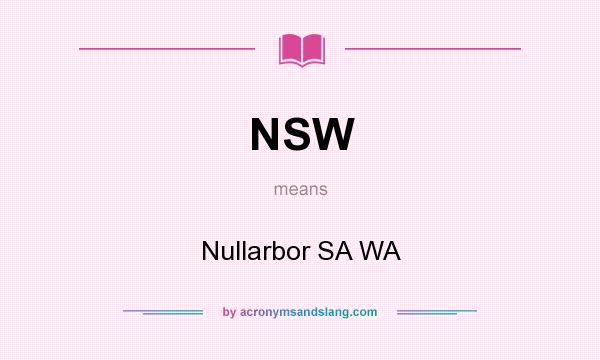 What does NSW mean? It stands for Nullarbor SA WA