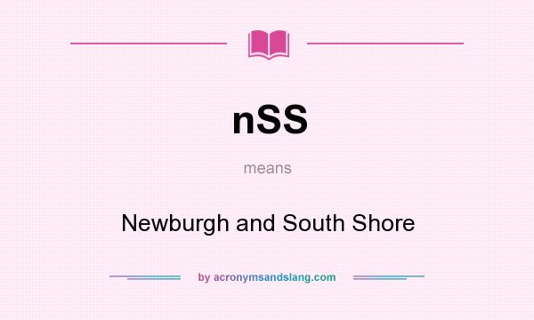 What does nSS mean? It stands for Newburgh and South Shore