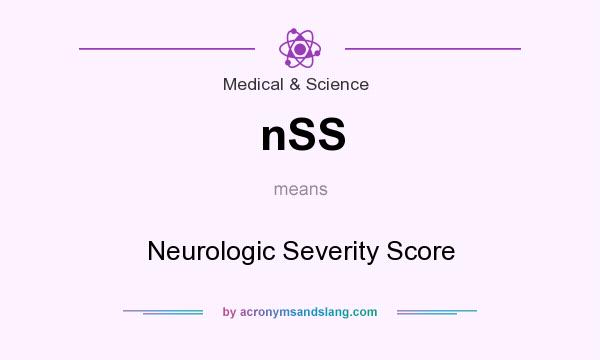 What does nSS mean? It stands for Neurologic Severity Score