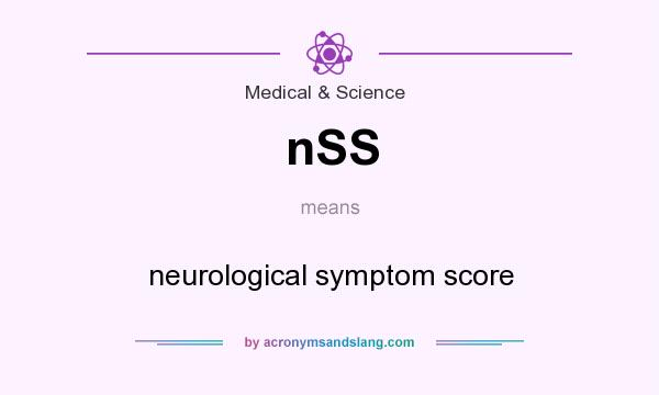 What does nSS mean? It stands for neurological symptom score