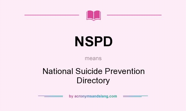 What does NSPD mean? It stands for National Suicide Prevention Directory