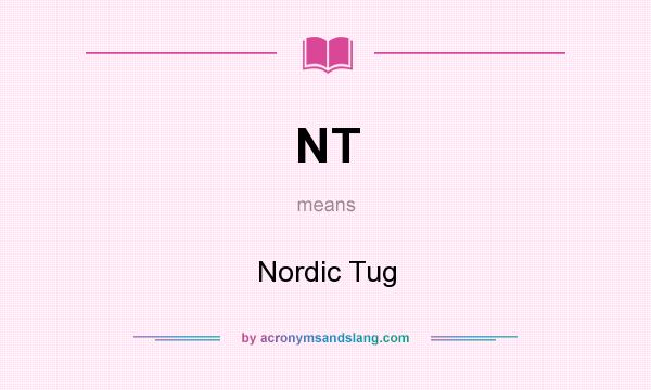 What does NT mean? It stands for Nordic Tug