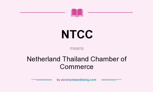 What does NTCC mean? It stands for Netherland Thailand Chamber of Commerce