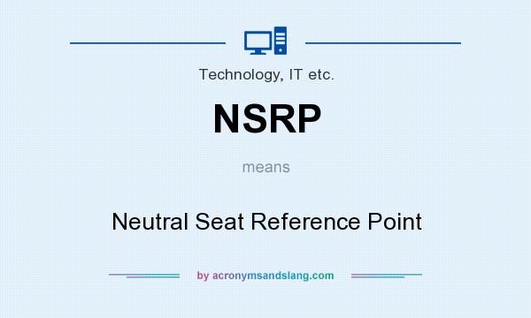 What does NSRP mean? It stands for Neutral Seat Reference Point