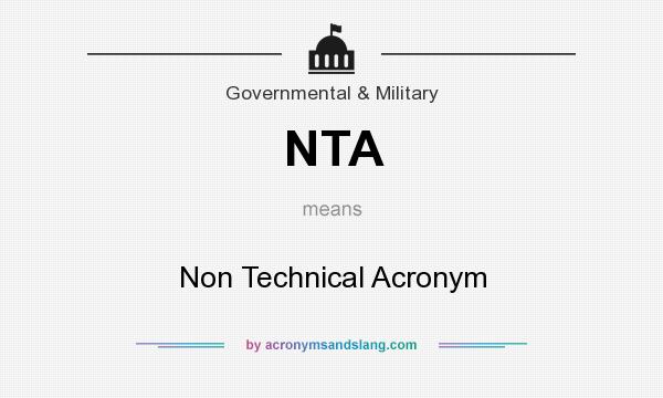 What does NTA mean? It stands for Non Technical Acronym