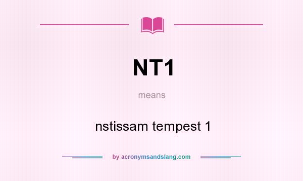 What does NT1 mean? It stands for nstissam tempest 1