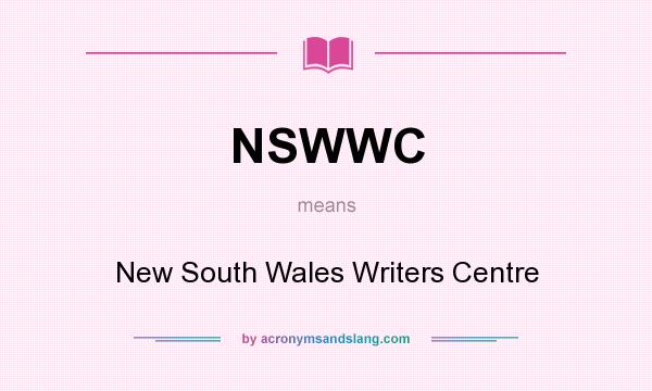 What does NSWWC mean? It stands for New South Wales Writers Centre