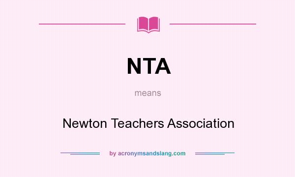 What does NTA mean? It stands for Newton Teachers Association
