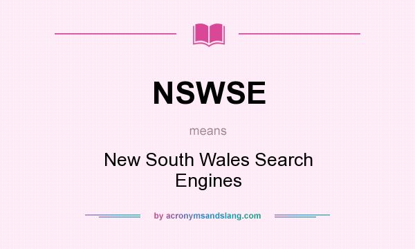 What does NSWSE mean? It stands for New South Wales Search Engines