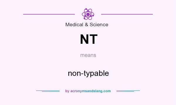 What does NT mean? It stands for non-typable