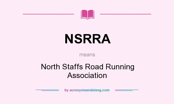 What does NSRRA mean? It stands for North Staffs Road Running Association