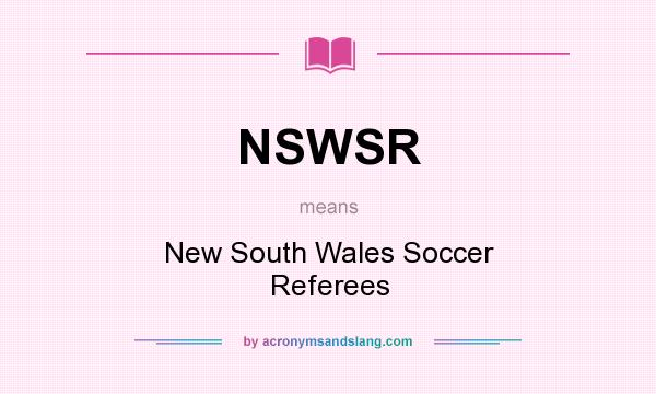 What does NSWSR mean? It stands for New South Wales Soccer Referees