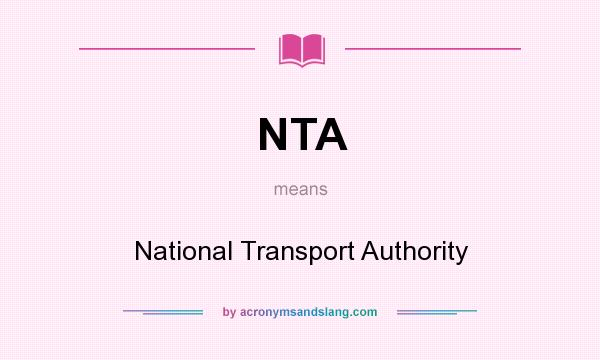 What does NTA mean? It stands for National Transport Authority
