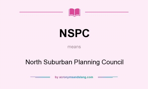 What does NSPC mean? It stands for North Suburban Planning Council