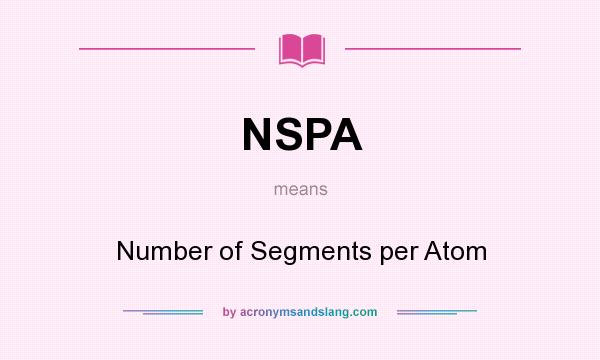 What does NSPA mean? It stands for Number of Segments per Atom