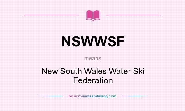 What does NSWWSF mean? It stands for New South Wales Water Ski Federation