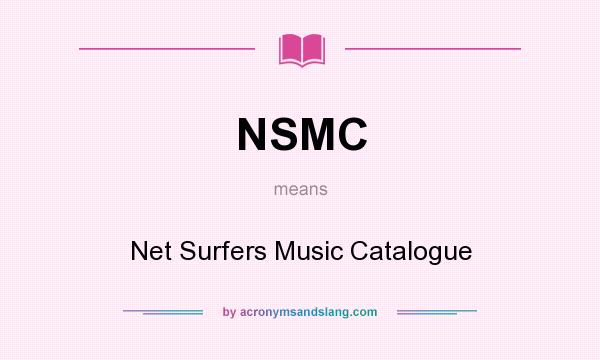 What does NSMC mean? It stands for Net Surfers Music Catalogue