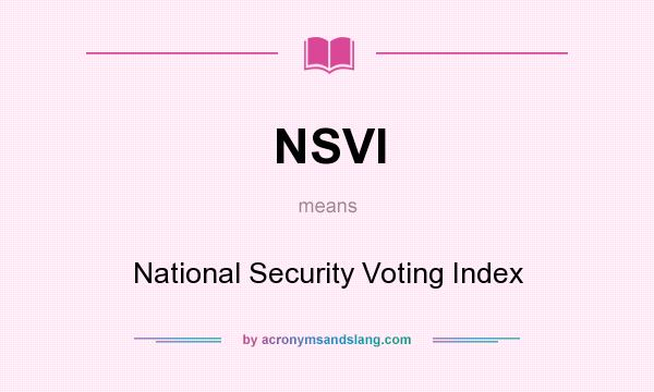 What does NSVI mean? It stands for National Security Voting Index