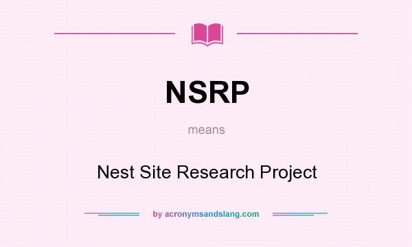 What does NSRP mean? It stands for Nest Site Research Project