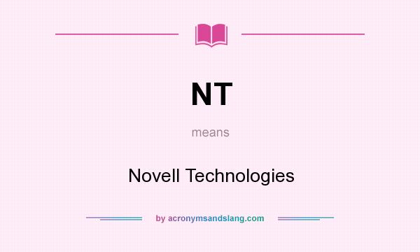 What does NT mean? It stands for Novell Technologies