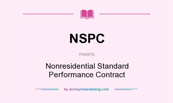 What does NSPC mean? It stands for Nonresidential Standard Performance Contract