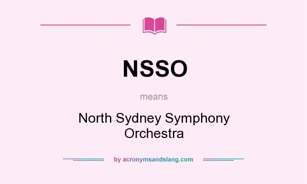 What does NSSO mean? It stands for North Sydney Symphony Orchestra