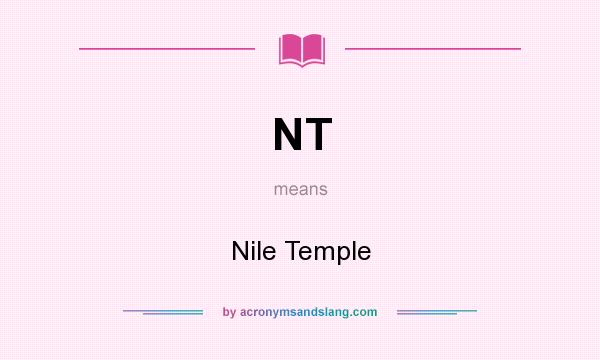 What does NT mean? It stands for Nile Temple